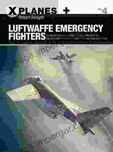 Luftwaffe Emergency Fighters: Blohm Voss BV P 212 Heinkel P 1087C Junkers EF 128 Messerschmitt P 1101 Focke Wulf Ta 183 And Henschel Hs P 135 (X Planes 4)