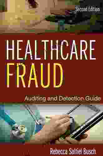 Healthcare Fraud: Auditing and Detection Guide