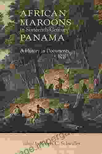 African Maroons In Sixteenth Century Panama: A History In Documents