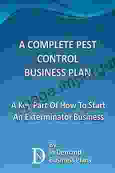 A Complete Pest Control Business Plan: A Key Part Of How To Start An Exterminator Business