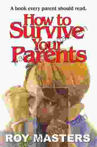 How To Survive Your Parents