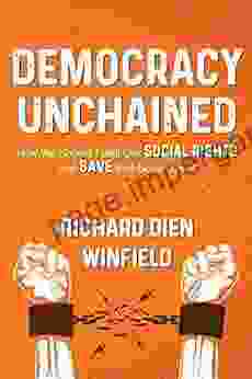 Democracy Unchained: How We Should Fulfill Our Social Rights And Save Self Government