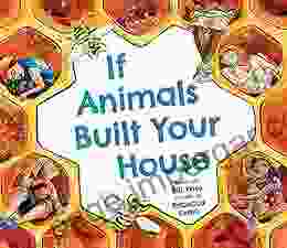 If Animals Built Your House