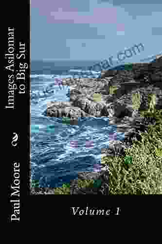 Images Asilomar To Big Sur: Volume 1