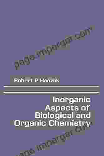 Inorganic Aspects Of Biological And Organic Chemistry