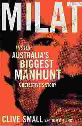 Milat: Inside Australia S Biggest Manhunt A Detective S Story