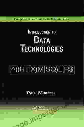 Introduction To Data Technologies (Chapman Hall/CRC Computer Science Data Analysis)