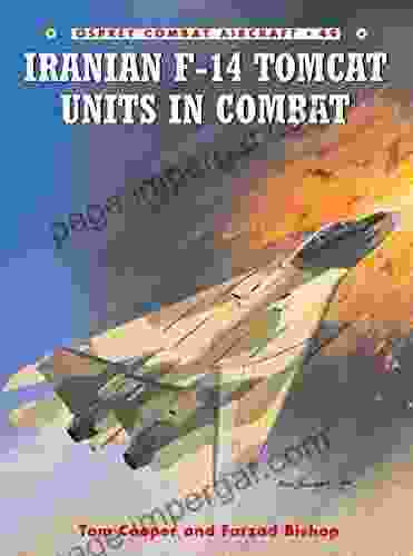 Iranian F 14 Tomcat Units In Combat (Combat Aircraft 49)