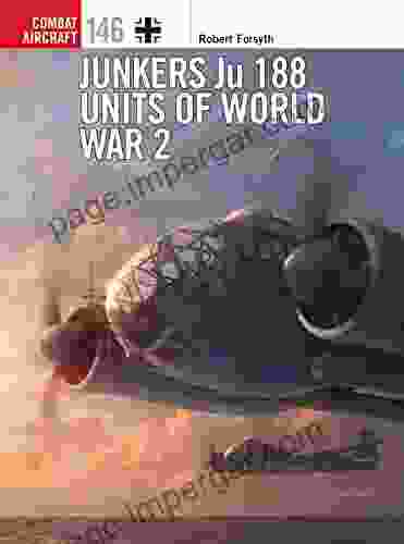 Junkers Ju 188 Units Of World War 2 (Combat Aircraft)