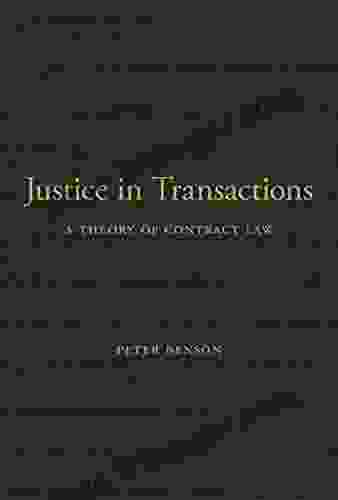 Justice In Transactions: A Theory Of Contract Law