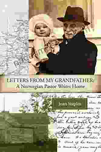 Letters From My Grandfather:: A Norwegian Pastor Writes Home