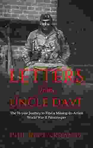 Letters From Uncle Dave: The 73 Year Journey To Find A Missing In Action World War II Paratrooper