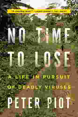 No Time To Lose: A Life In Pursuit Of Deadly Viruses