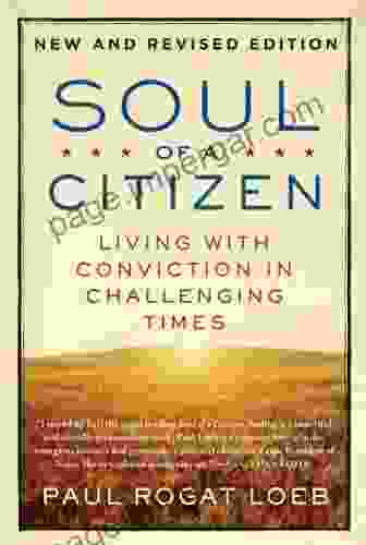 Soul Of A Citizen: Living With Conviction In Challenging Times