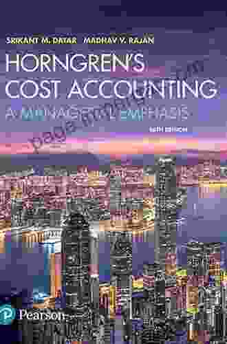 Horngren S Cost Accounting (2 Downloads): A Managerial Emphasis