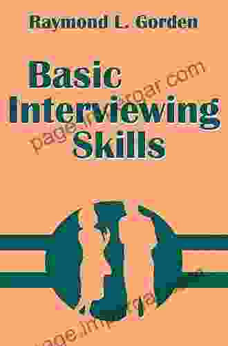 Basic Interviewing Skills Raymond L Gorden