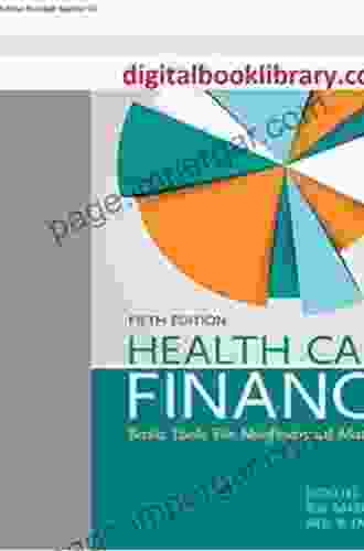 Health Care Finance: Basic Tools For Nonfinancial Managers