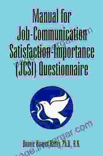 Manual For Job Communication Satisfaction Importance (Jcsi) Questionnaire