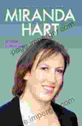 Miranda Hart The Biography: The Unauthorised Biography