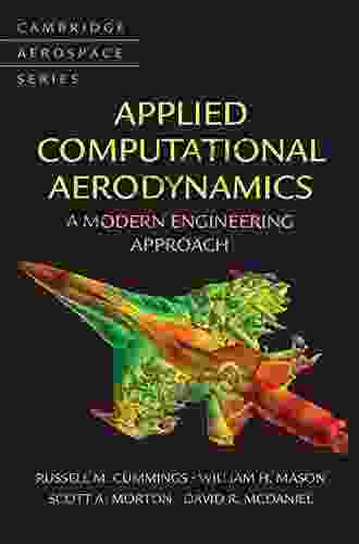 Applied Computational Aerodynamics: A Modern Engineering Approach (Cambridge Aerospace 53)