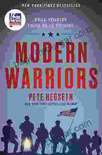 Modern Warriors: Real Stories From Real Heroes