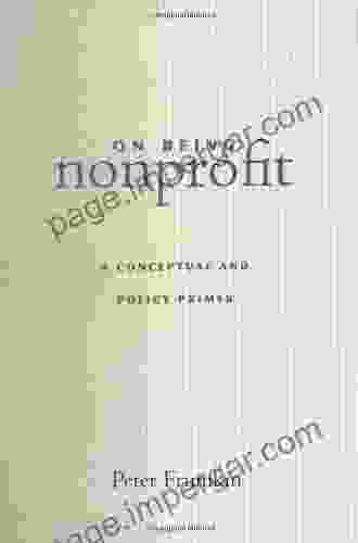 On Being Nonprofit: A Conceptual And Policy Primer