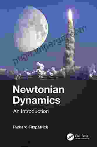 Newtonian Dynamics: An Introduction Richard Fitzpatrick