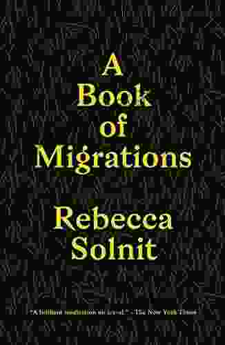 A Of Migrations Rebecca Solnit