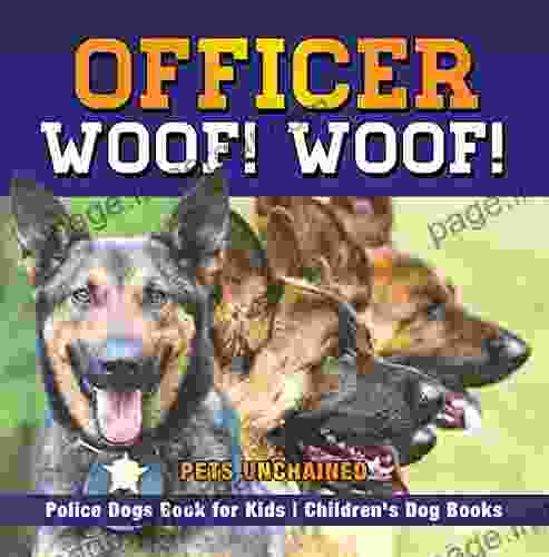 Officer Woof Woof Police Dogs For Kids Children S Dog