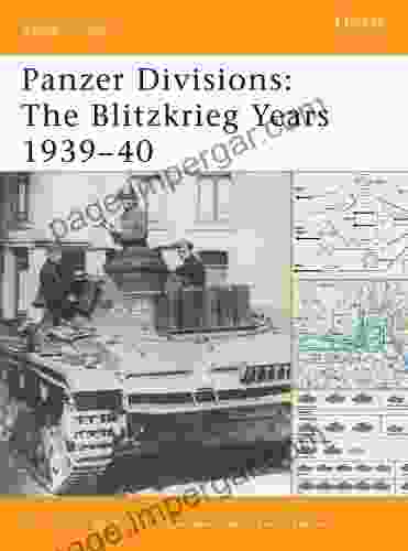 Panzer Divisions: The Blitzkrieg Years 1939 40 (Battle Orders 32)