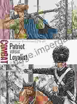 Patriot Vs Loyalist: American Revolution 1775 83 (Combat)