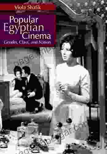 Popular Egyptian Cinema: Gender Class And Nation