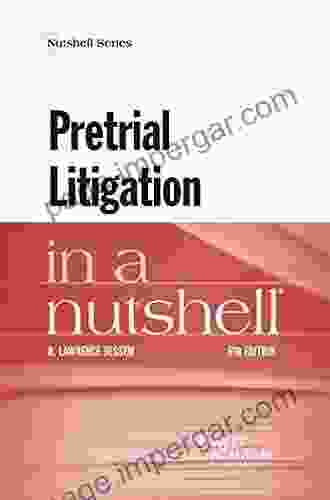 Pretrial Litigation In A Nutshell (Nutshells)