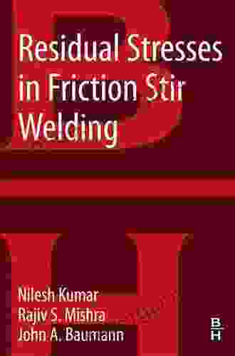 Residual Stresses In Friction Stir Welding: A Volume In The Friction Stir Welding And Processing