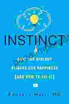 Instinct: Rewire Your Brain With Science Backed Solutions To Increase Productivity And Achieve Success