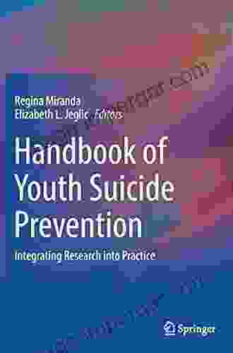 Handbook Of Youth Suicide Prevention: Integrating Research Into Practice