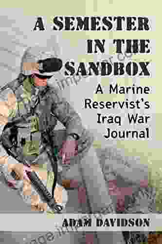 A Semester In The Sandbox: A Marine Reservist S Iraq War Journal