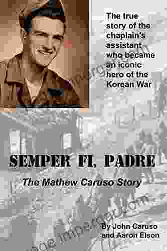 Semper Fi Padre: The Mathew Caruso Story