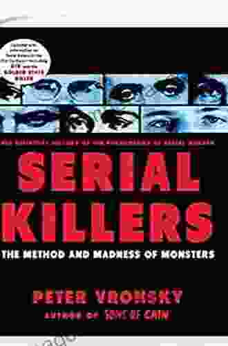 Serial Killers: The Method And Madness Of Monsters