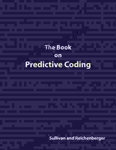 The On Predictive Coding: A Simple Guide To Understanding Predictive Coding In E Discovery