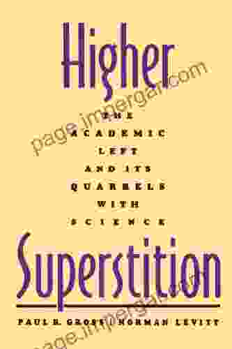 Higher Superstition: The Academic Left And Its Quarrels With Science