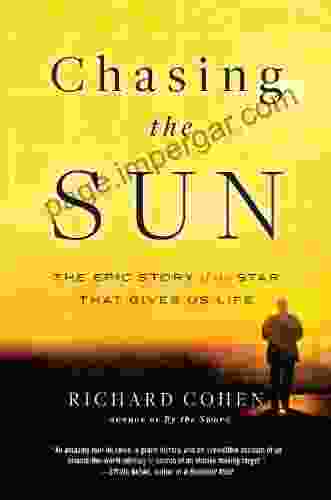 Chasing The Sun: The Epic Story Of The Star That Gives Us Life