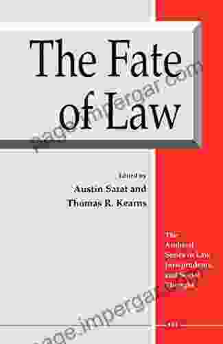 The Fate Of Law (The Amherst In Law Jurisprudence And Social Thought)