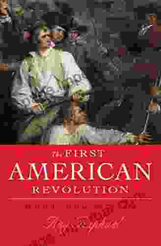 The First American Revolution: Before Lexington And Concord