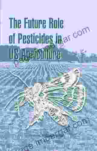 The Future Role of Pesticides in US Agriculture