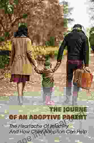 The Journey Of An Adoptive Parent: The Heartache Of Infertility And How Child Adoption Can Help