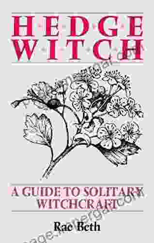 Hedge Witch: A Guide to Solitary Witchcraft