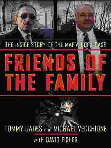 Friends Of The Family: The Inside Story Of The Mafia Cops Case