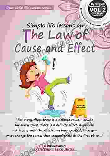 THE LAW OF CAUSE AND EFFECT (DEAR CHILD LIFE SUCCESS (UNIVERSAL LAWS))