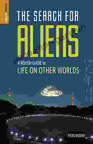 The Search For Aliens: A Rough Guide To Life On Other Worlds (Rough Guide To )